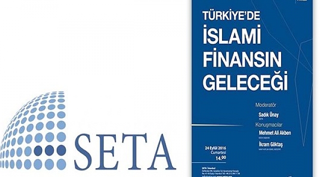 SETA'dan 'Türkiye'de İslami Finansın Geleceği' paneli