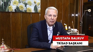 TRİSAD Başkanı Mustafa Balkuv 2020 Yılını Değerlendirdi